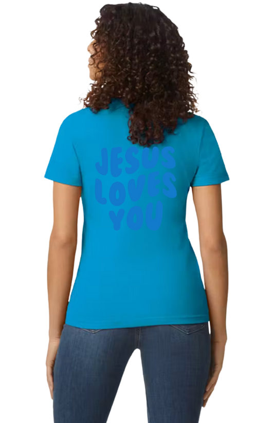 Jesus Loves You Tshirt for Women
