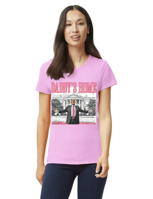 Daddy's Home Tshirt for Women