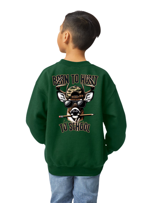 Born to Hunt Force to Go to School Sweatshirt for Kids